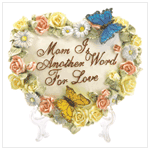'MOM IS ANOTHER WORD FOR LOVE'